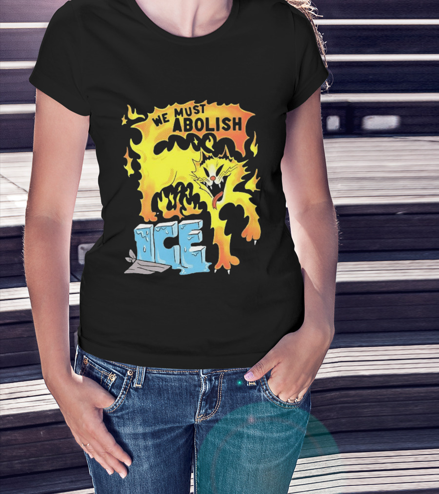 We Must Abolish ICE Fire Cat Melts Ice T-Shirt