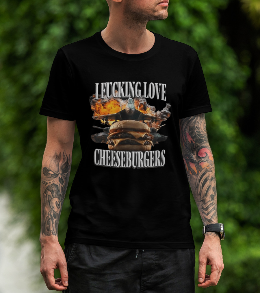I Fucking Love Cheeseburgers Jet Explosion Tank Battle T-Shirt