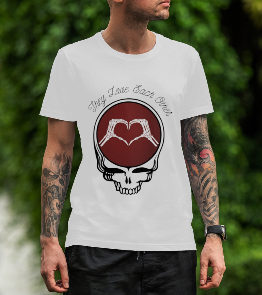 Grateful Dead They Love Each Other Skeleton Heart Valentine T-Shirt