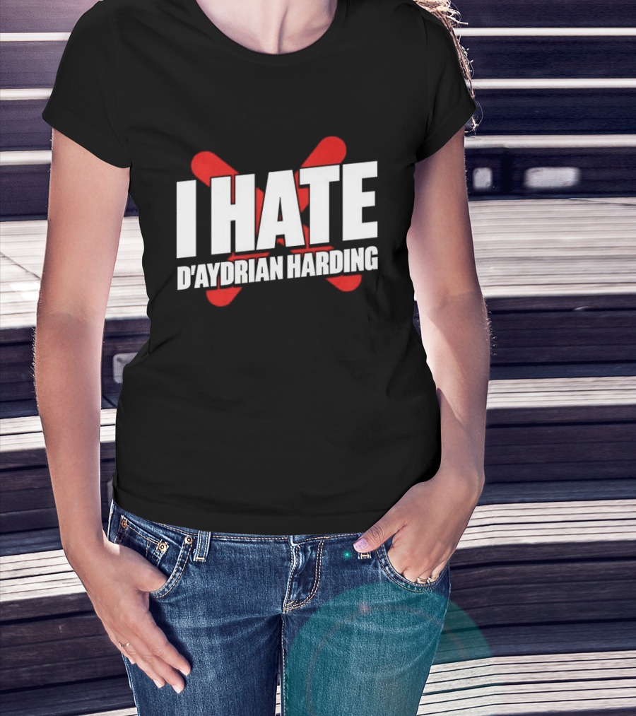 I Hate D'Aydrian Harding Meme Red X T-Shirt