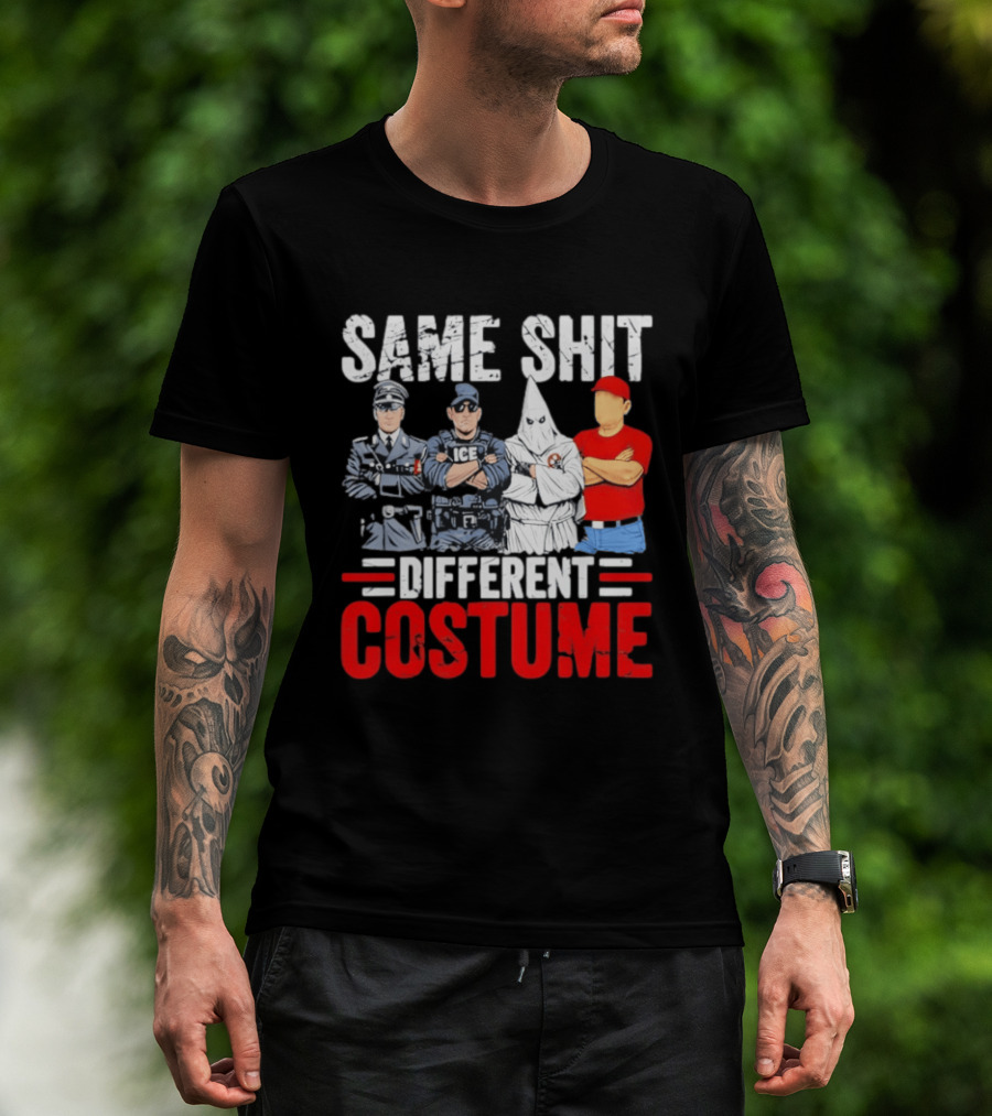 Same Shit Different Costume Police Officer Satire T-Shirt
