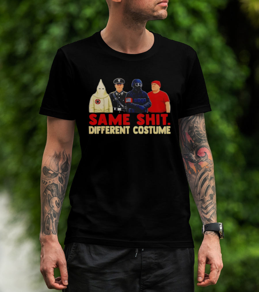 Same Shit Different Costume Four Figures In Uniforms T-Shirt