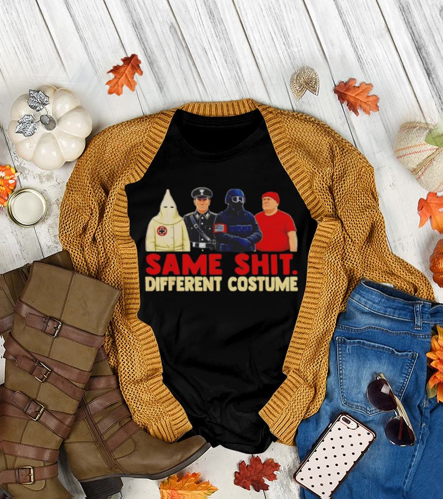 Same Shit Different Costume Four Figures in Uniforms T-Shirt