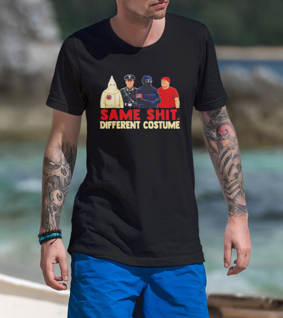 Same Shit Different Costume Four Figures In Uniforms T-Shirt