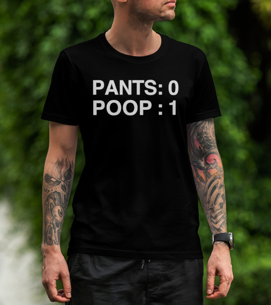 Pants 0 Poop 1 Poopy Toilet Funny Phrase T-Shirt
