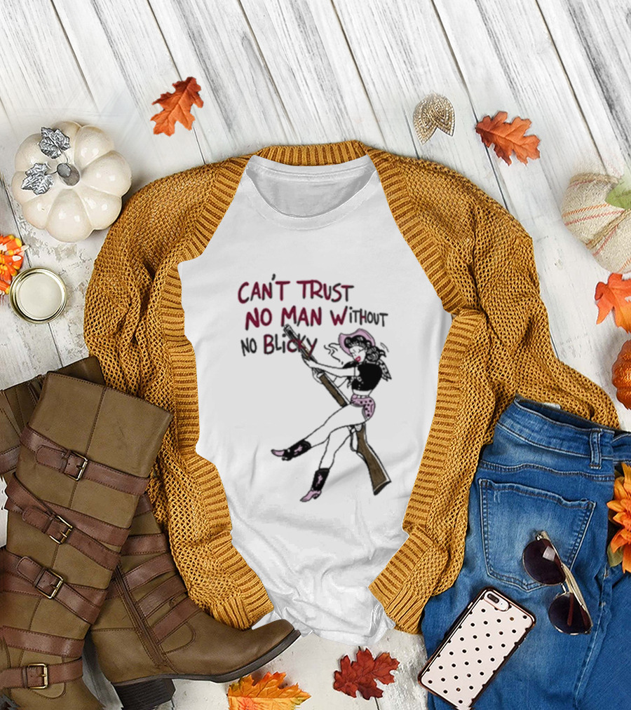Can't Trust No Man Without No Blicky Cartoon Cowgirl with Gun T-Shirt