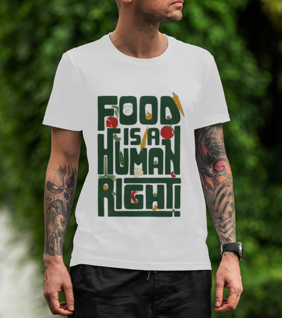 Food Is A Human Right Organic Harvesters T-Shirt
