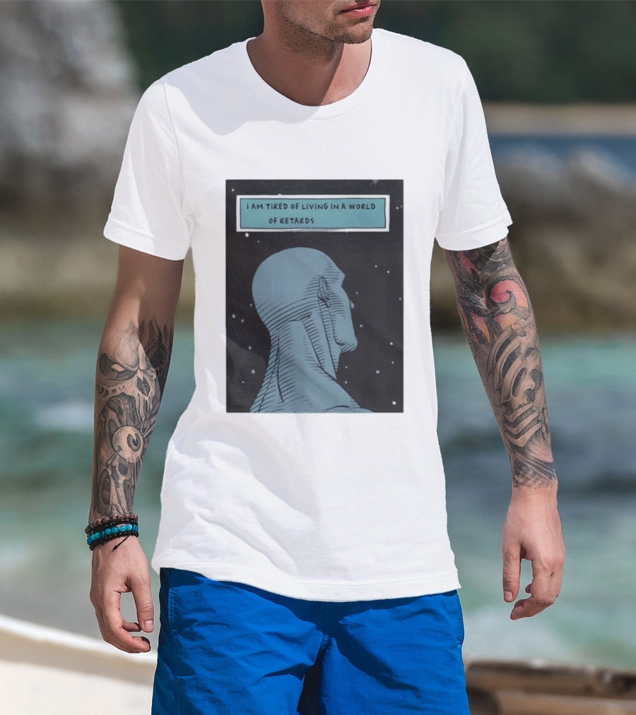 I Am Tired Of Living In A World Of Retards Dark Blue Head And Stars T-Shirt