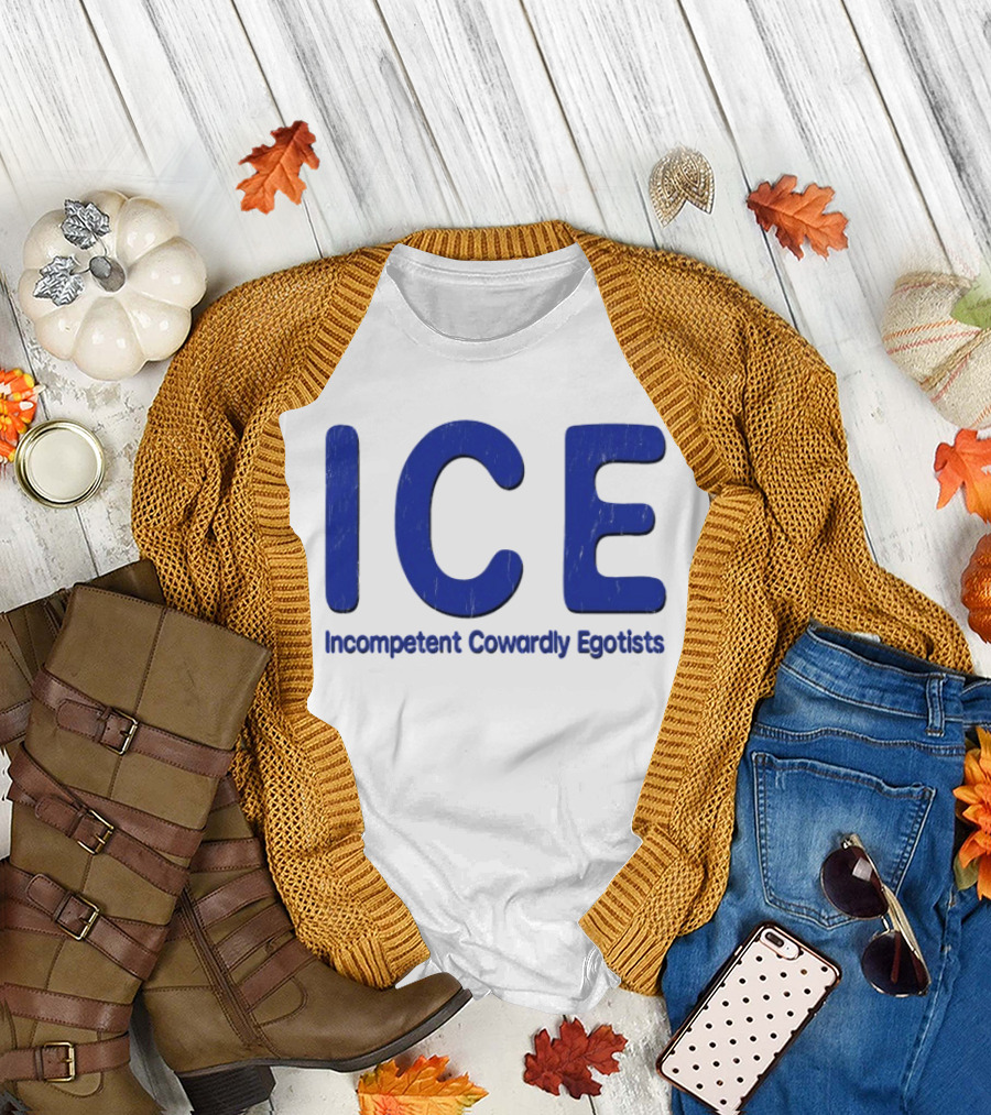ICE Incompetent Cowardly Egotists Bold Blue T-Shirt