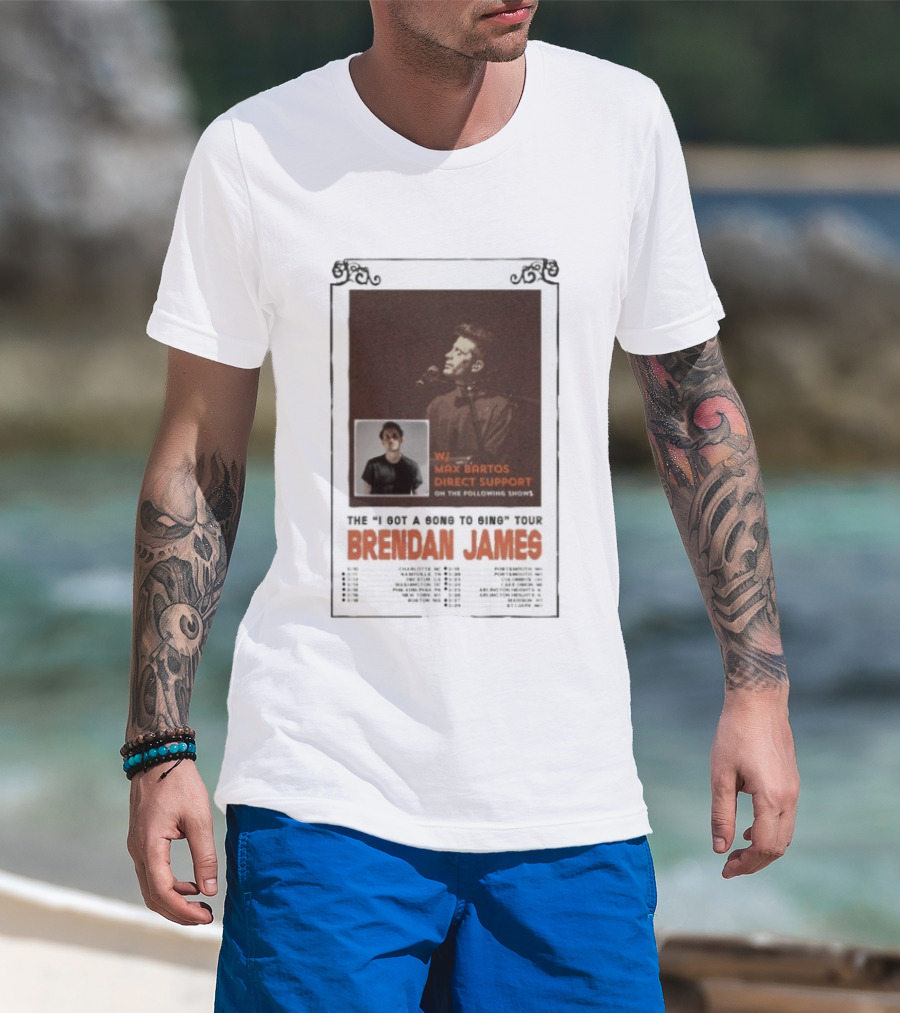 Brendan James The I Got A Song To Sing Tour 2026 With Max Bartos Direct Support T-Shirt