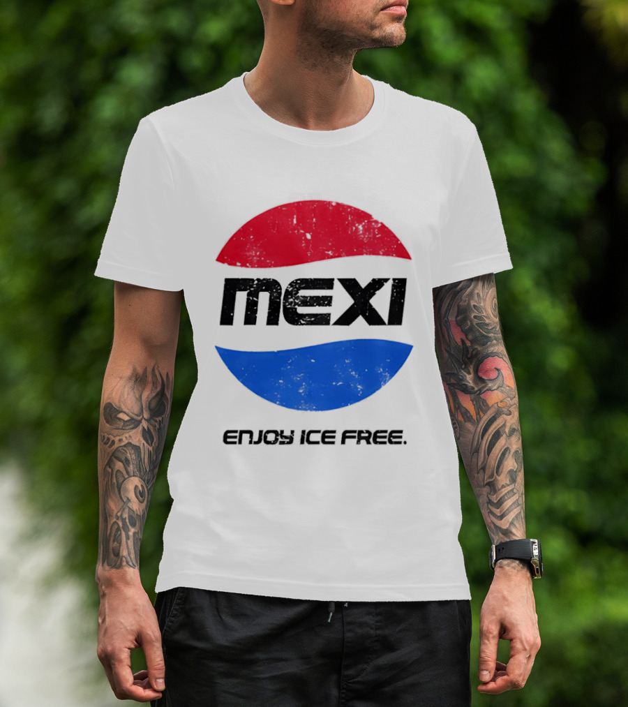 Mexi Enjoy Ice Free Red Blue Iconic Beverage Humor T-Shirt