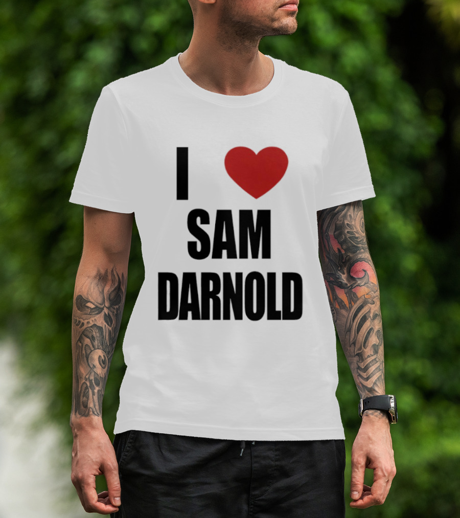 I Love Sam Darnold T-Shirt