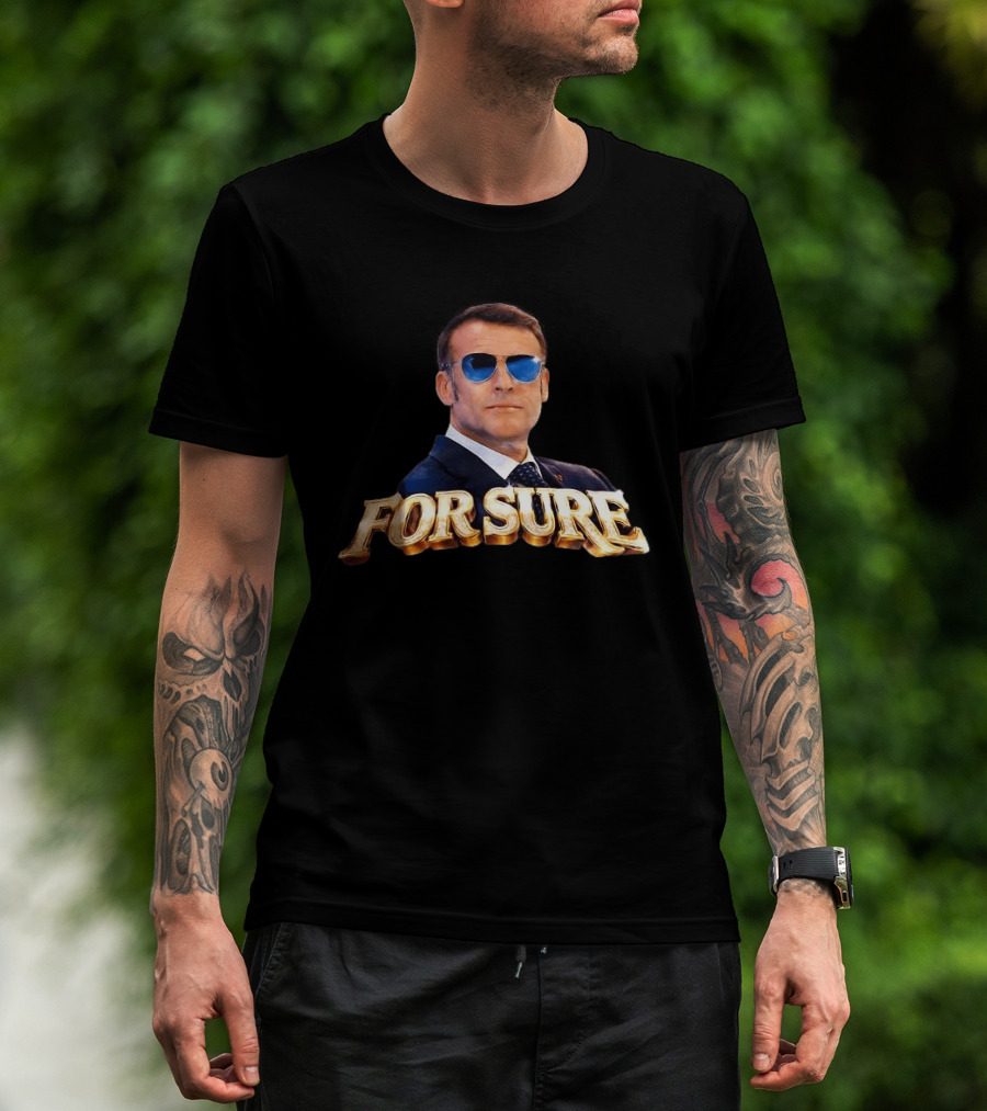 FOR SURE Emmanuel Macron Sunglasses T-Shirt
