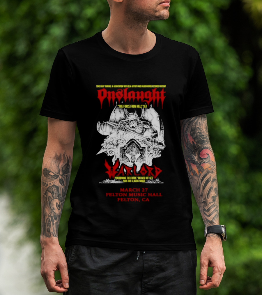 Onslaught March 27 2026 Felton Music Hall Felton CA Warhead The Force From Hell Tour T-Shirt