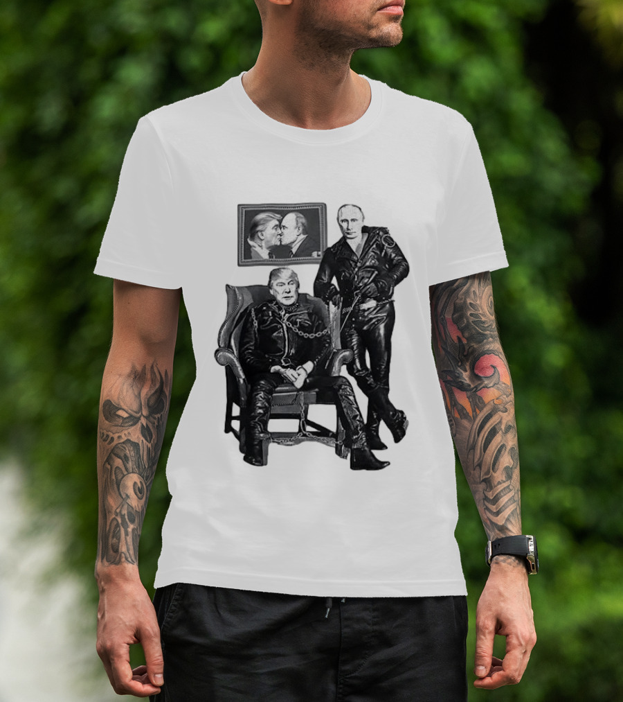 Ridley Heeter Trump Putin Chain And Leather Meme T-Shirt