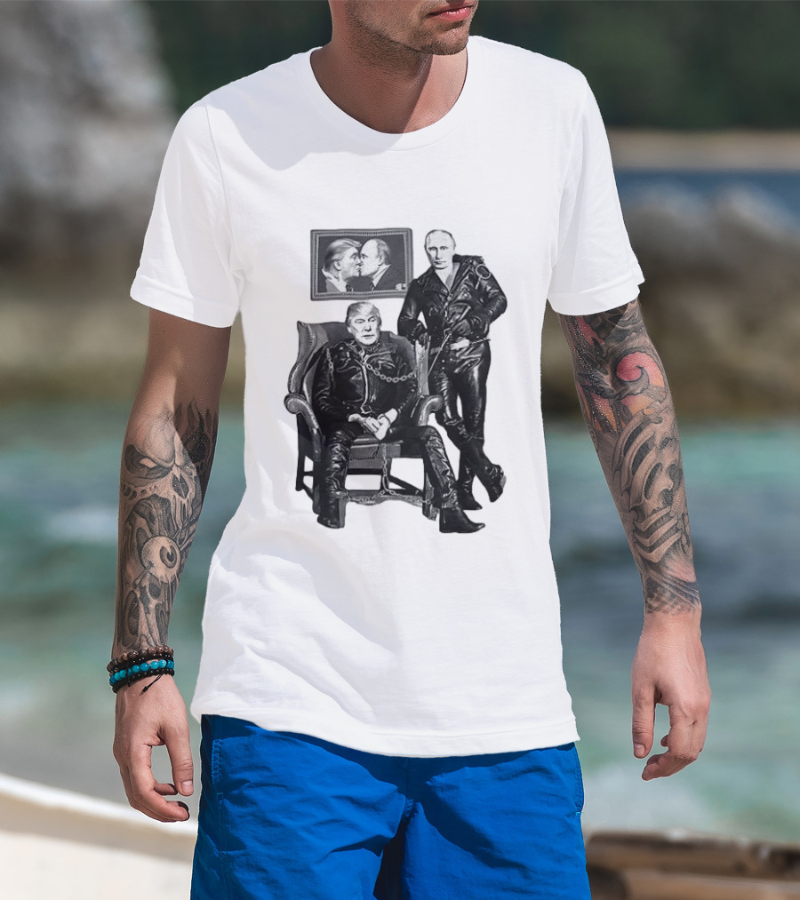 Ridley Heeter Trump Putin Chain And Leather Meme T-Shirt