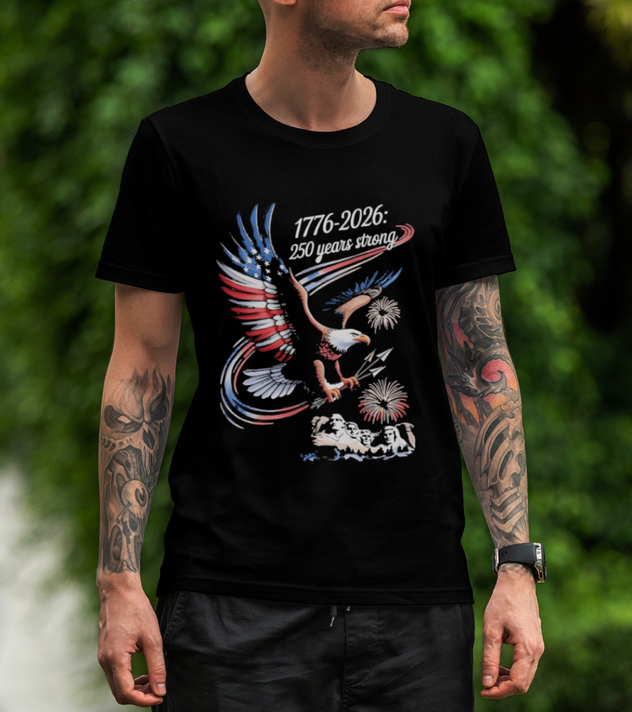 1776 2026 Eagle 250 Years Strong America Anniversary T-Shirt