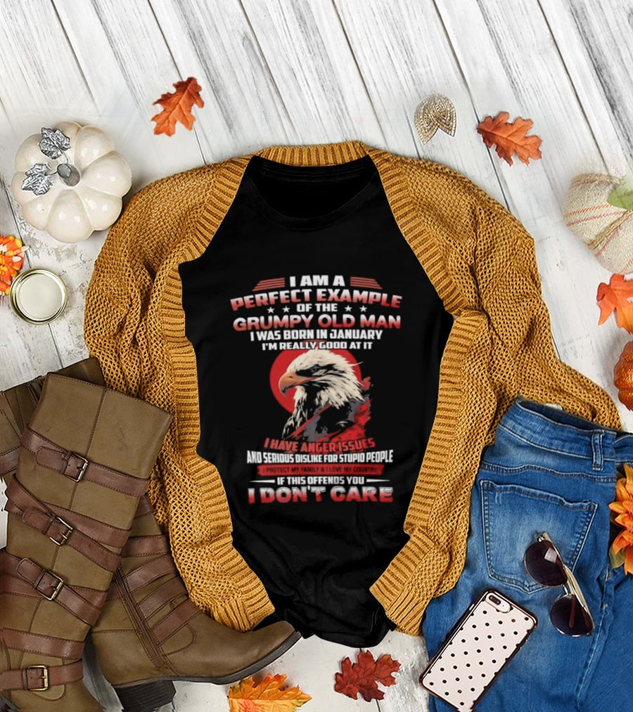 I Am a Perfect Example of the Grumpy Old Man Born in January Eagle Anger Issues T-Shirt
