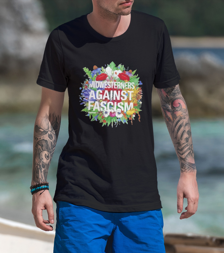 Midwesterners Against Fascism Flowers And Plants T-Shirt