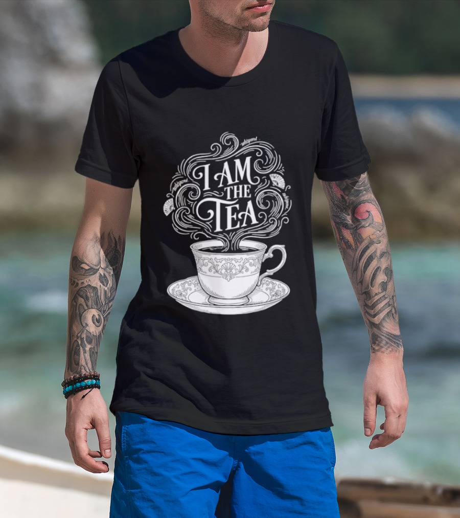 I Am The Tea Elegant Cup Typography Humor T-Shirt