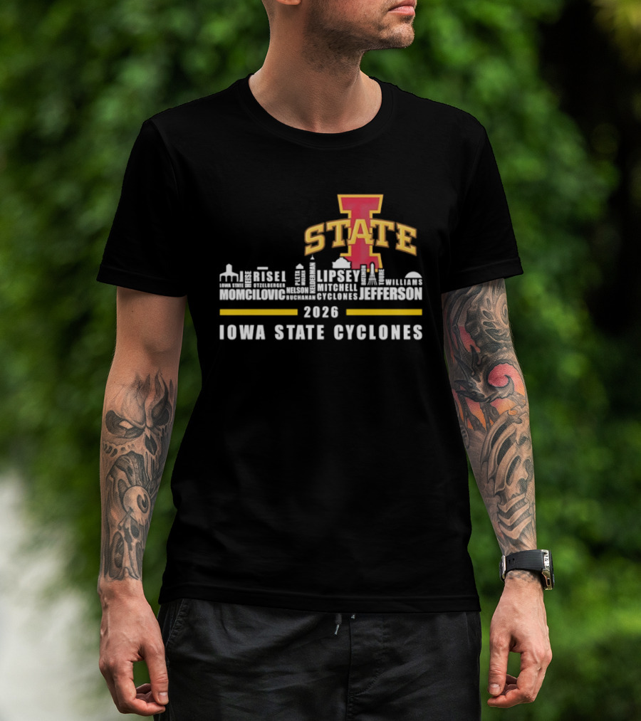 Iowa State Cyclones 2026 Lipsey Morgan Otzelberger Jefferson Ames Iowa T-Shirt