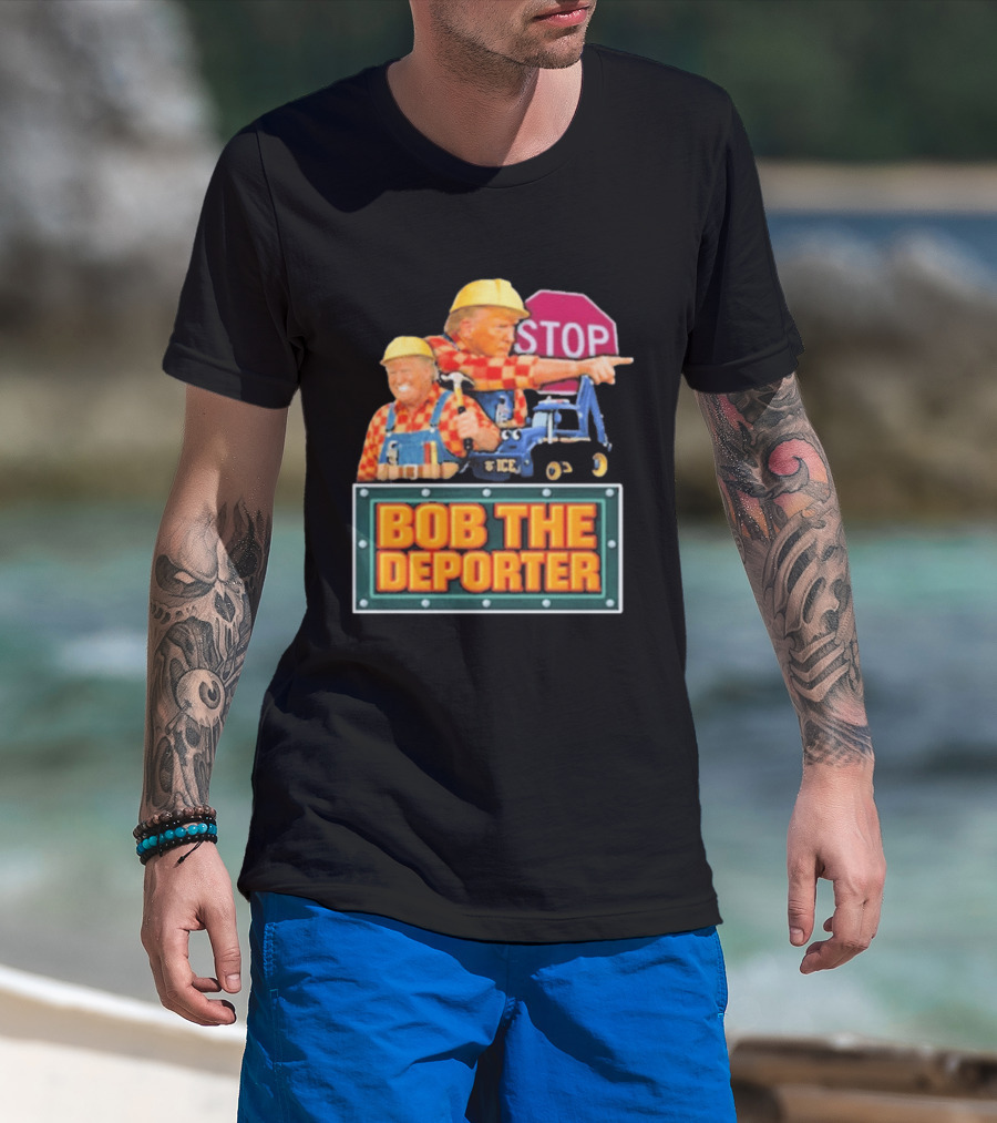 Bob The Deporter Trump ICE Parody STOP Sign T-Shirt