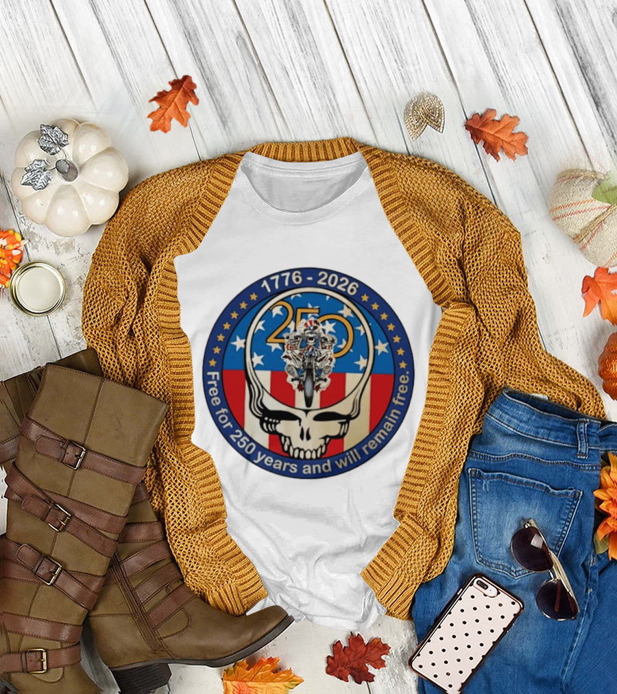 Grateful Dead 250 Years Steal Your Face 1776 2026 Free and Will Remain Free T-Shirt