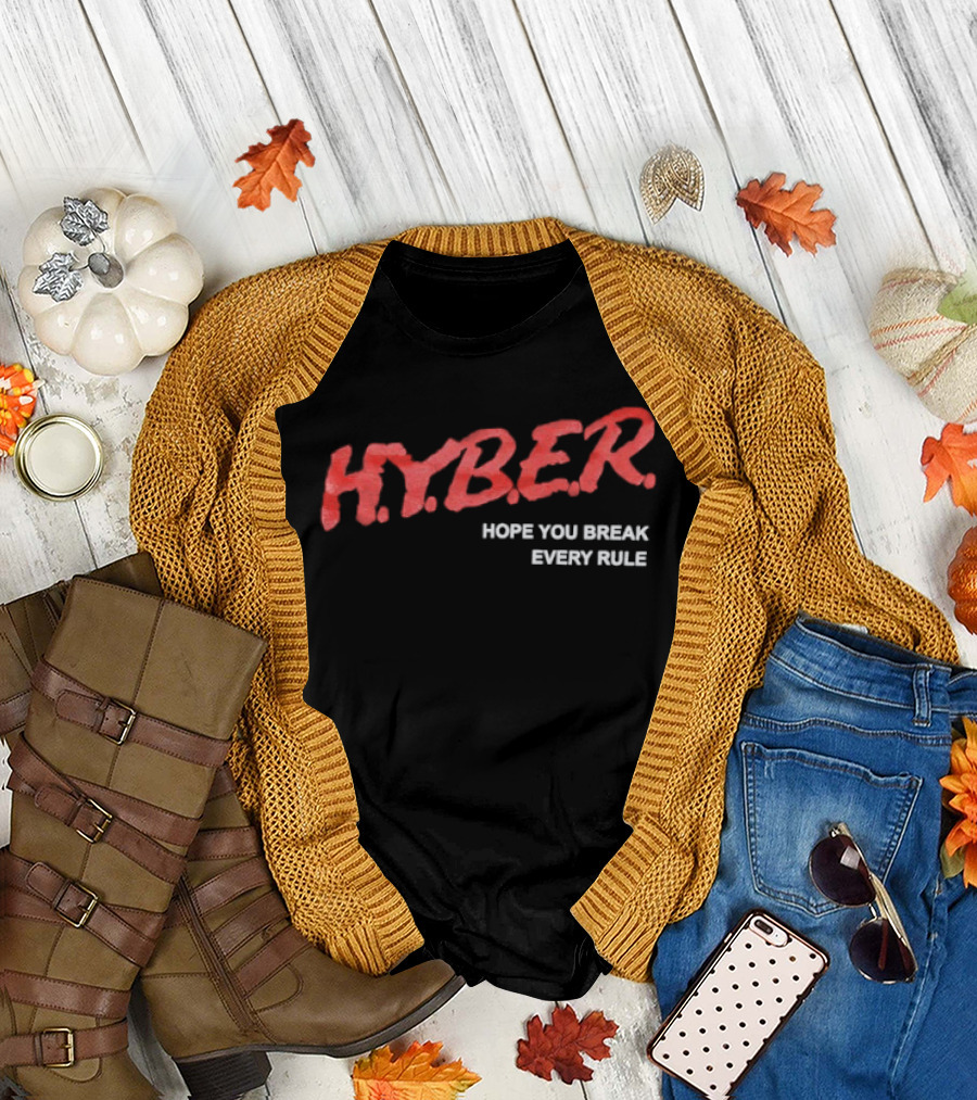 HYBER Hope You Break Every Rule Concept T-Shirt
