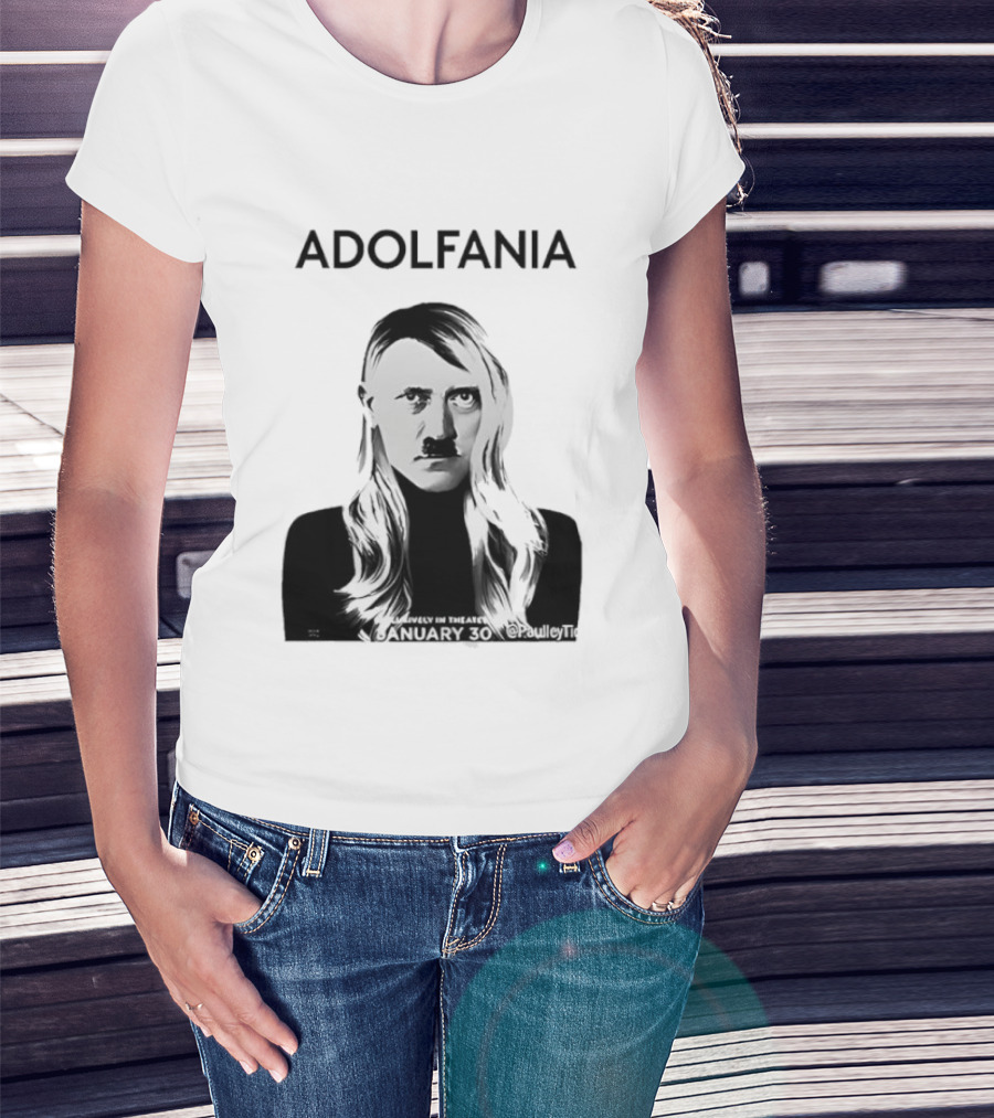 Adolfania January 30 Exclusively In Theaters T-Shirt