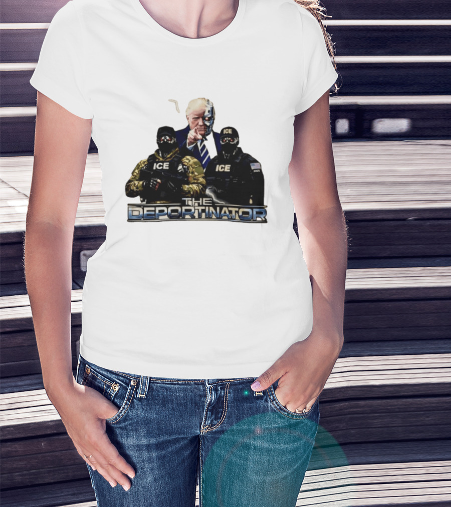 The Deportinator Trump ICE Police Parody Terminator T-Shirt