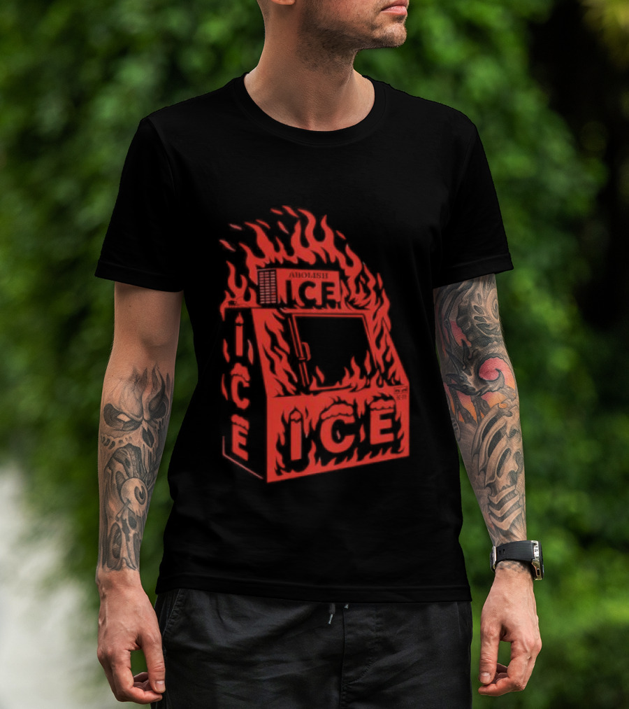 Abolish ICE Machine Flames Protest T-Shirt