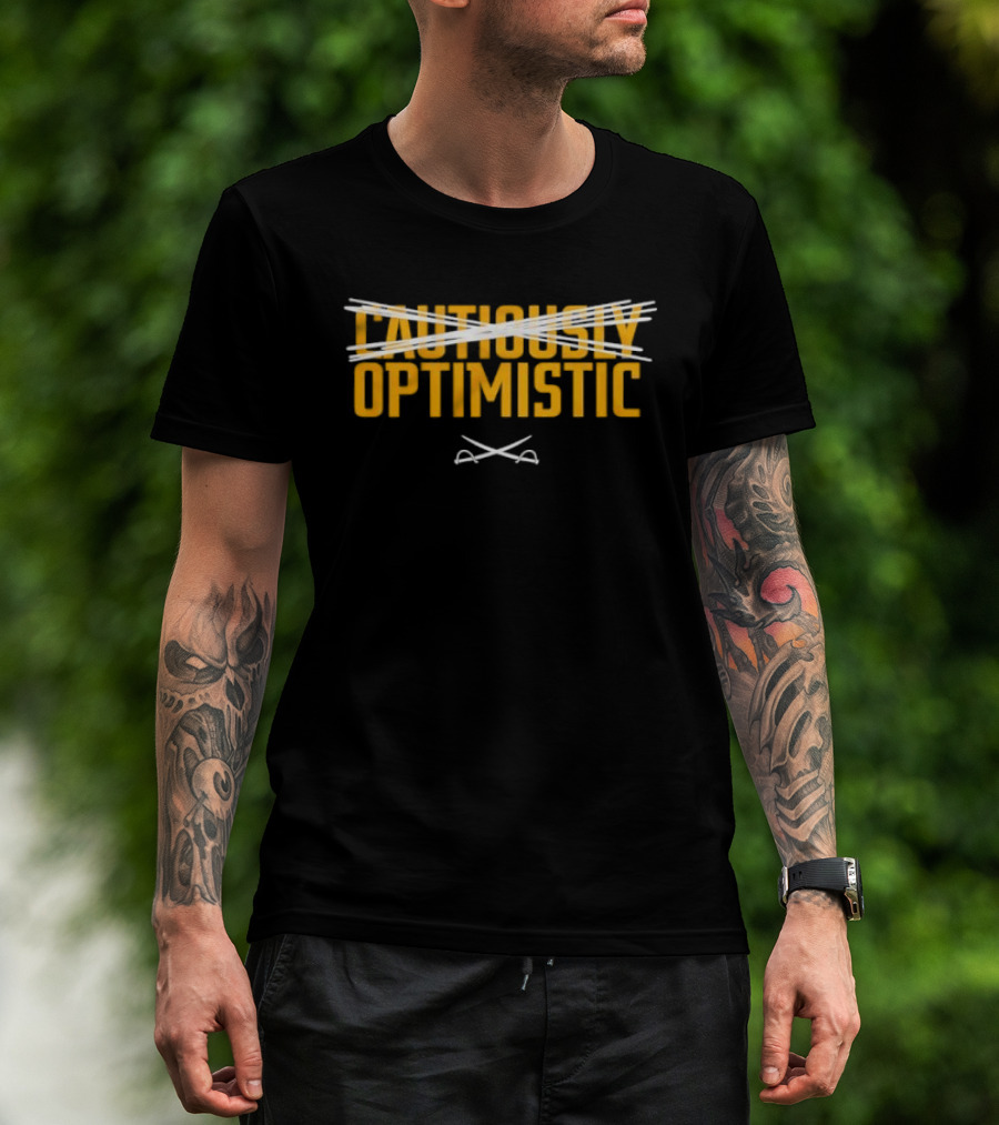 Cautiously Optimistic Strikethrough Text Playful Witty Mood T-Shirt