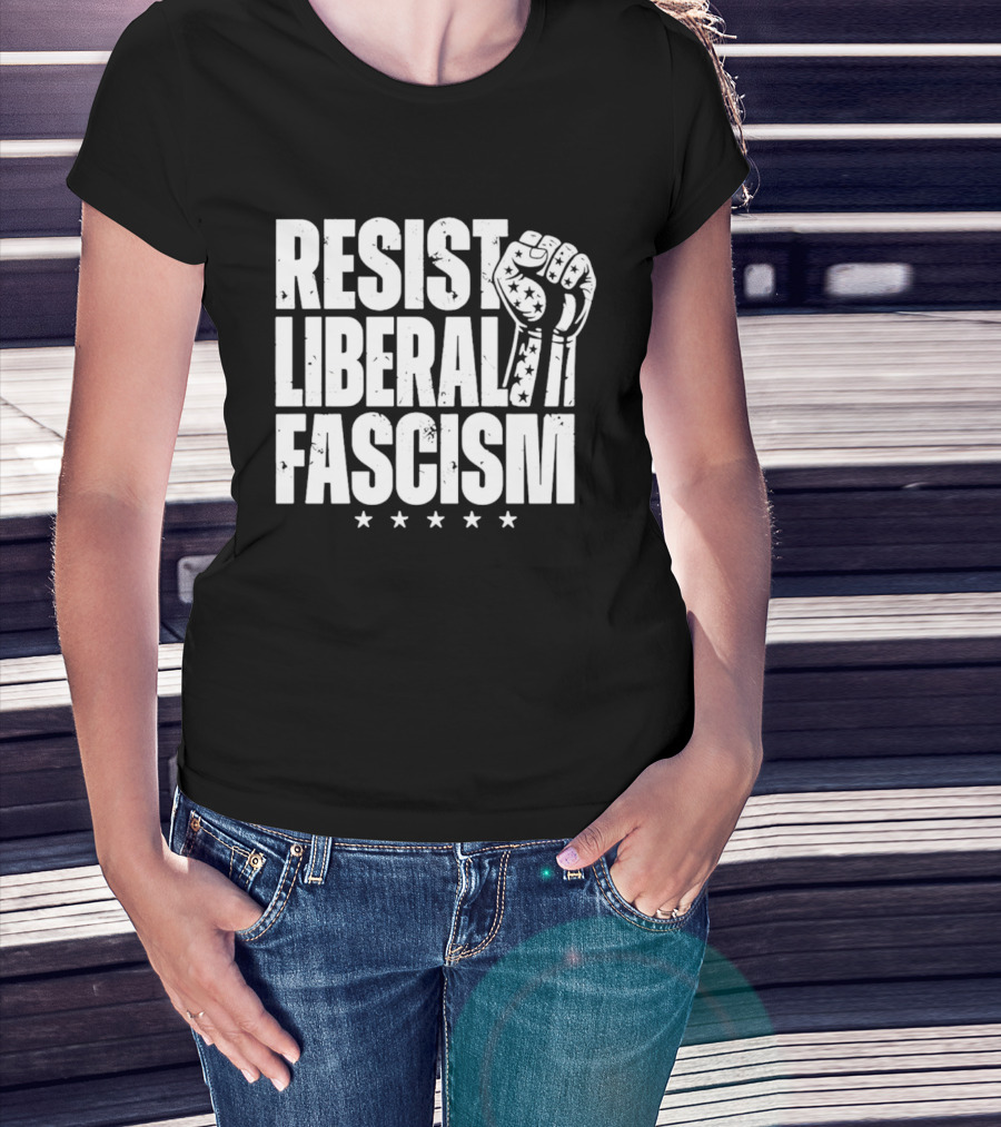 Resist Liberal Fascism Fist Stars T-Shirt