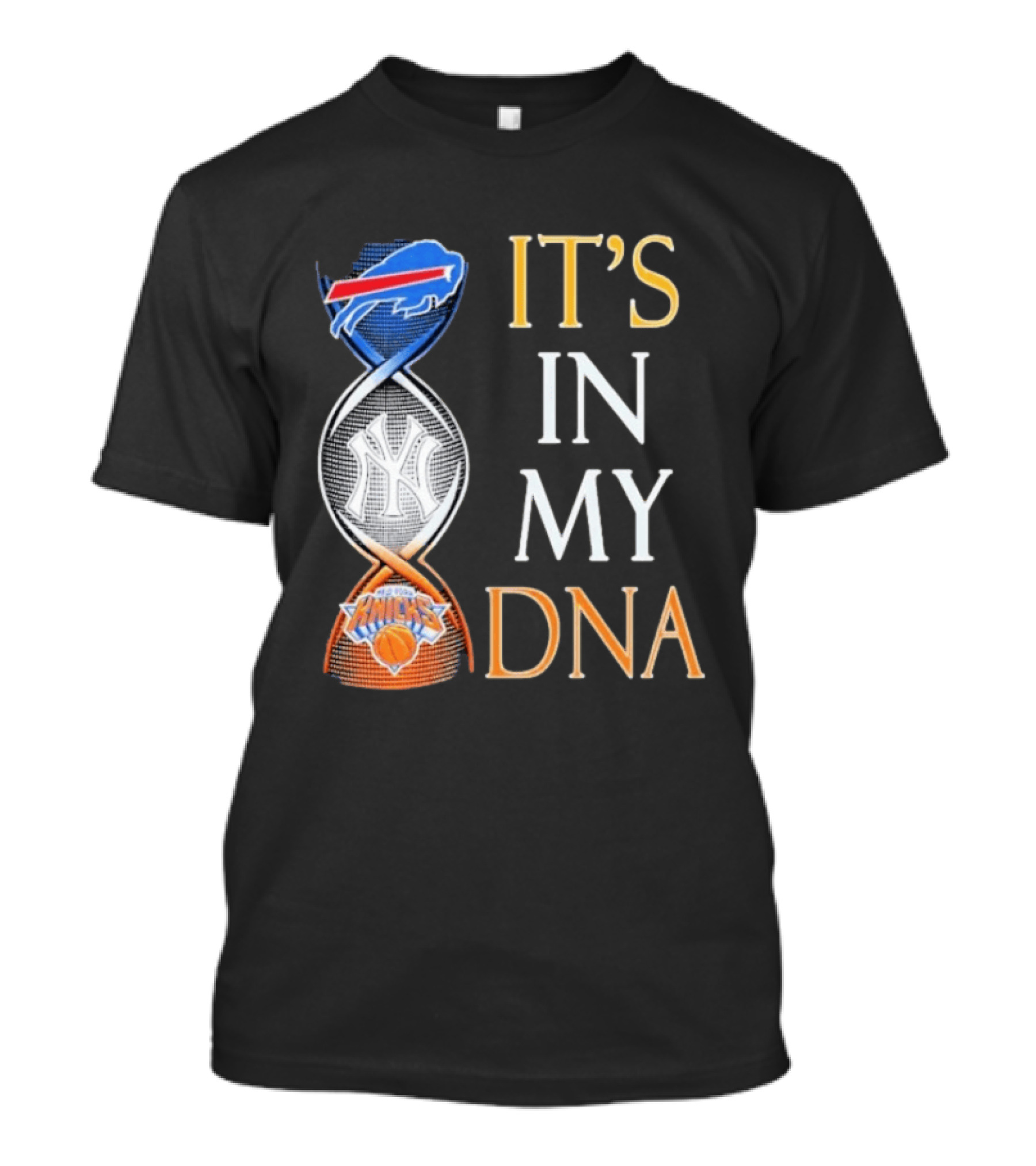 Buffalo Bills New York Yankees New York Knicks It's In My DNA T-Shirt
