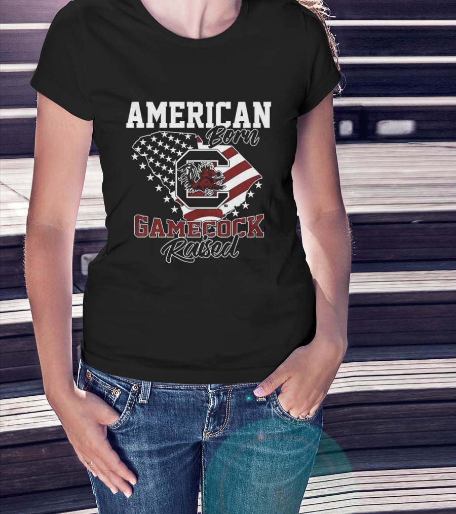 American Born Gamecock Raised South Carolina Gamecocks Patriotic Spirit T-Shirt