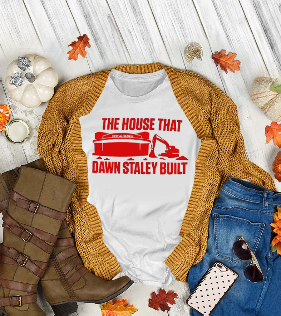 Colonial Life Arena The House That Dawn Staley Built T-Shirt