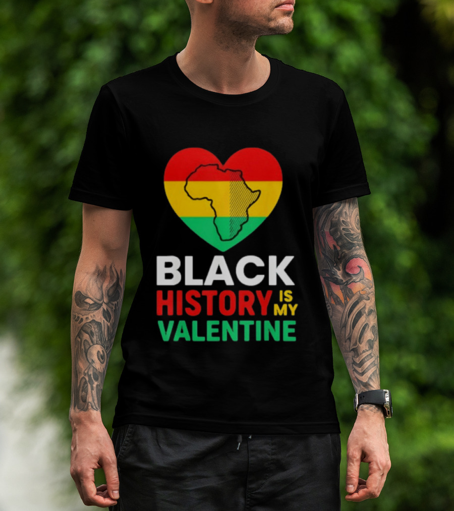 Black History Is My Valentine Heart Africa Map T-Shirt