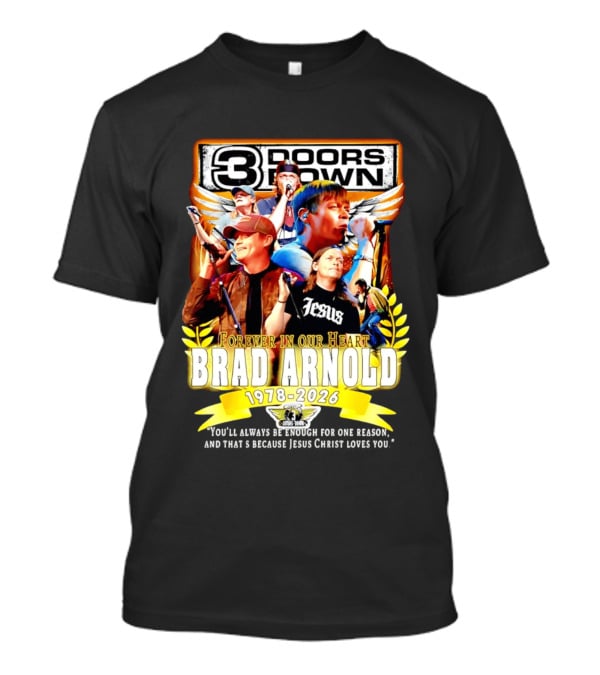 3 Doors Down Brad Arnold Forever In Our Heart 1978 2026 Jesus T-Shirt