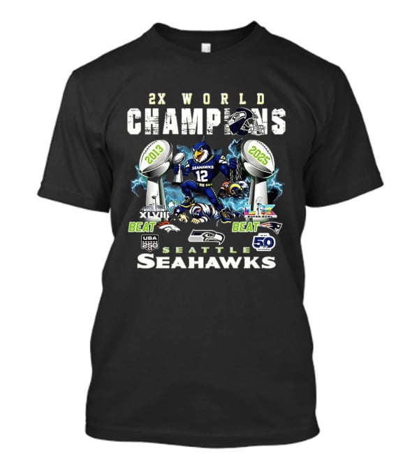 Seattle Seahawks 2x World Champions 2013 2025 Beat New England Patriots Super Bowl Victory T-Shirt