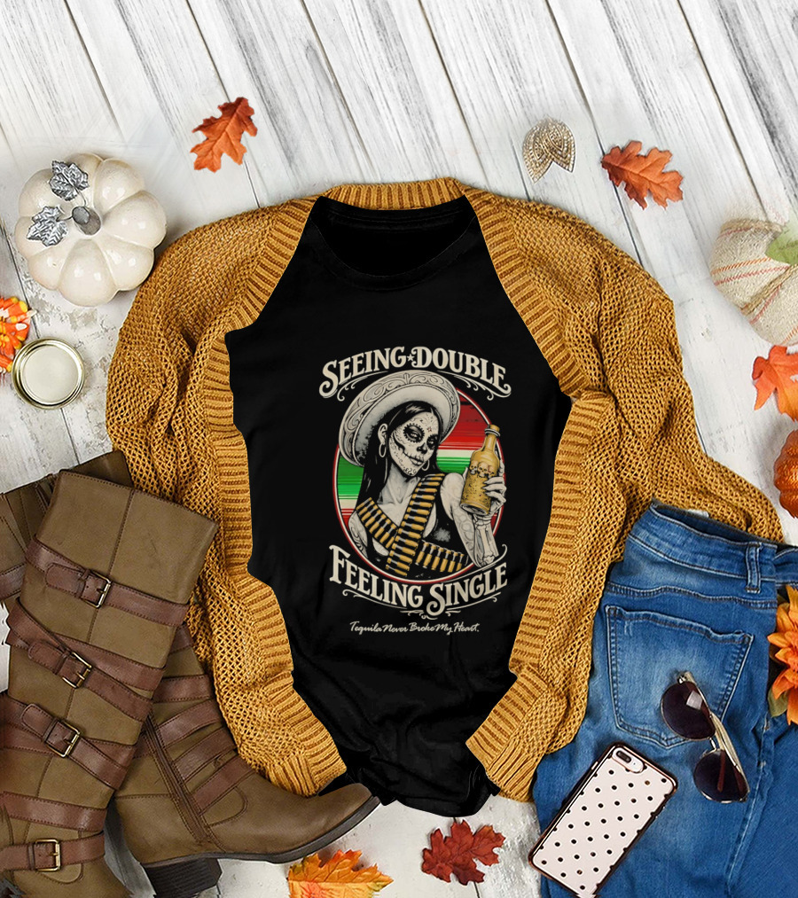 Seeing Double Feeling Single Tequila Never Broke My Heart Skeleton Sombrero T-Shirt