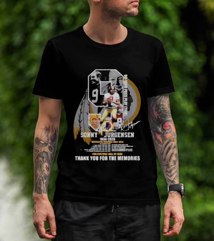 Sonny Jurgensen 1934 2026 Washington Redskins 99 Yard Pass Play Pro Football Hall Of Fame Thank You For The Memories T-Shirt