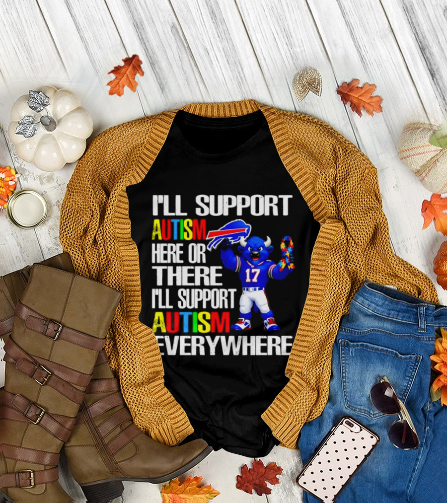 Buffalo Bills I'll Support Autism Here or There Everywhere Blue Character 17 Football Fan T-Shirt