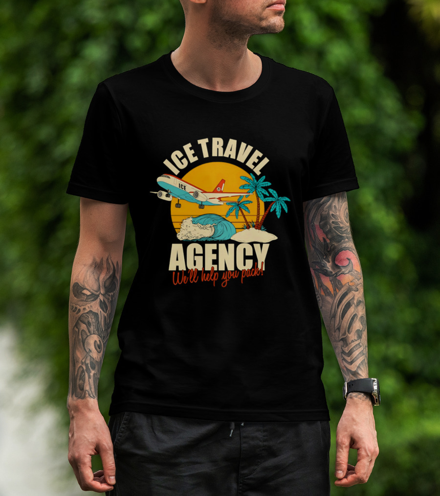 ICE Travel Agency We'll Help You Pack Tropical Getaway Plane Palm Trees T-Shirt