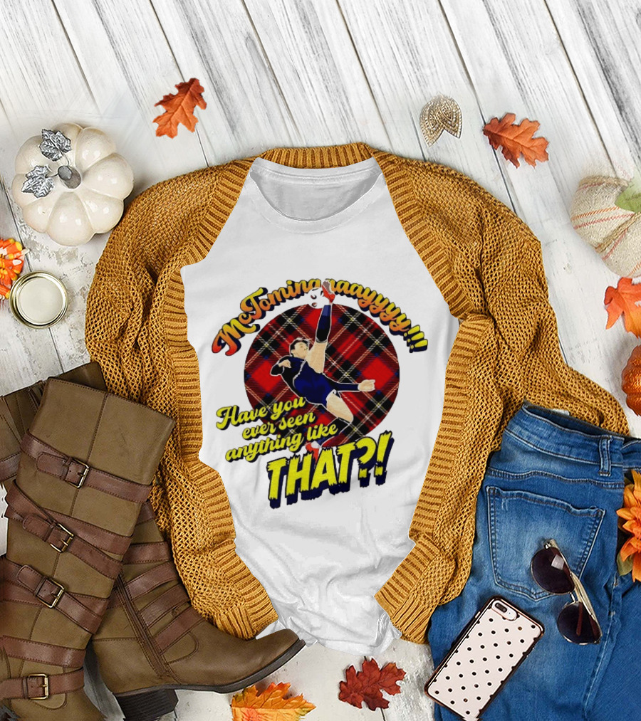 McTominayyyy Have You Ever Seen Anything Like That Plaid Soccer Kick T-Shirt