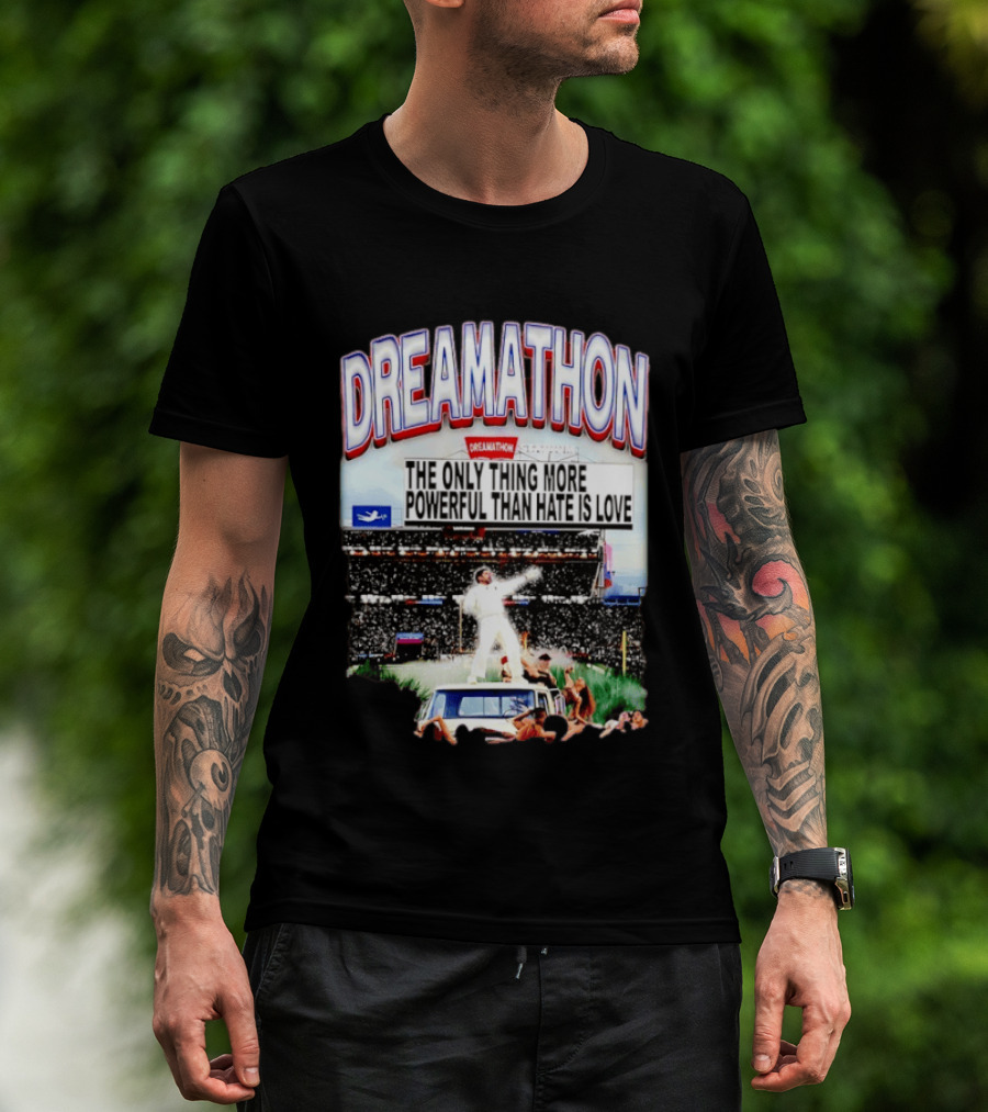 Bad Bunny Dreamathon The Only Thing More Powerful Than Hate Is Love Stadium Event T-Shirt