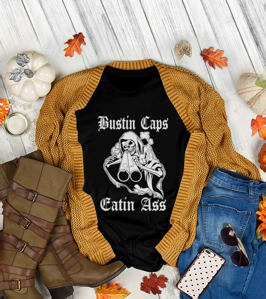 Bustin Caps Eatin Ass Grim Reaper Shotgun Skull T-Shirt
