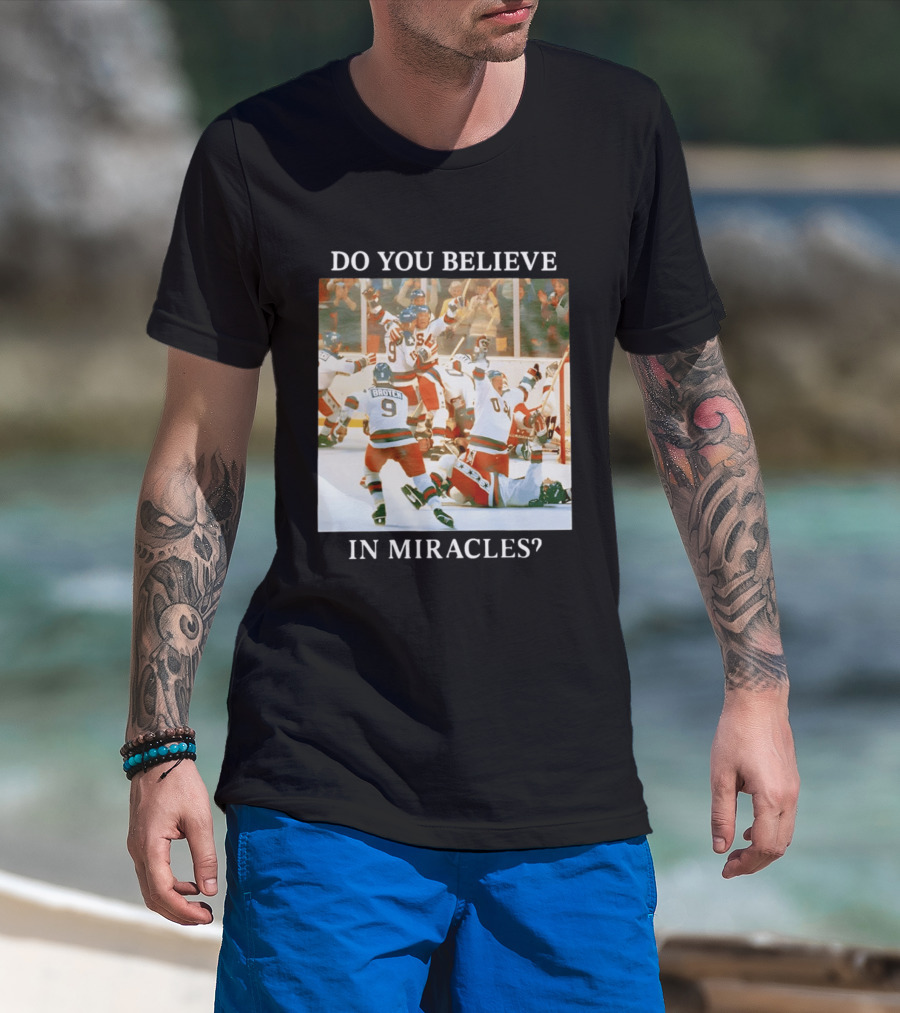 Do You Believe In Miracles USA Hockey Celebration Miracle On Ice T-Shirt