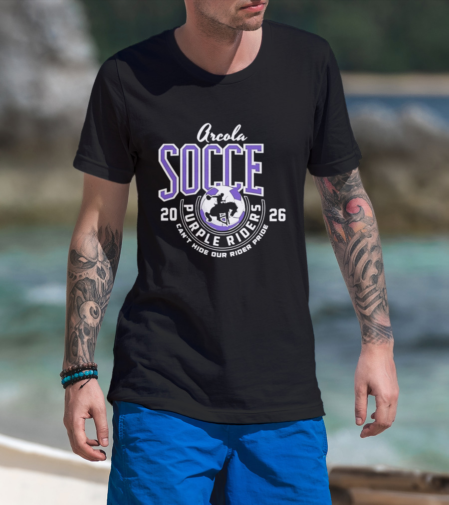 Arcola Purple Riders Soccer 2026 Can't Hide Our Rider Pride T-Shirt