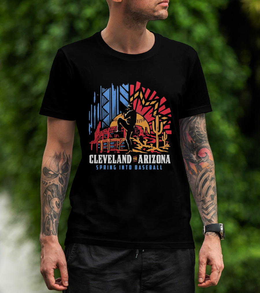 Cleveland To Arizona Spring Into Baseball Desert And City Landmarks T-Shirt