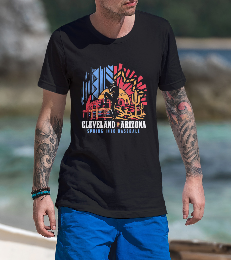 Cleveland To Arizona Spring Into Baseball Desert And City Landmarks T-Shirt